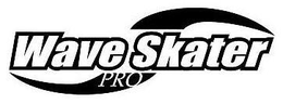 WAVE SKATER PRO trademark