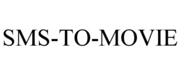 SMS-TO-MOVIE trademark