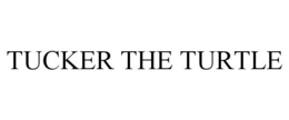 TUCKER THE TURTLE trademark