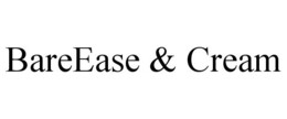 BAREEASE & CREAM trademark