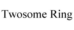 TWOSOME RING trademark