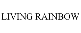 LIVING RAINBOW trademark