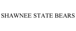 SHAWNEE STATE BEARS trademark