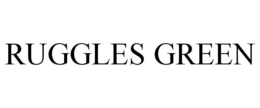 RUGGLES GREEN trademark