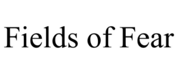 FIELDS OF FEAR trademark