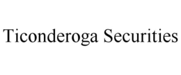 TICONDEROGA SECURITIES trademark
