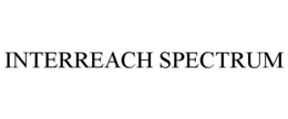 INTERREACH SPECTRUM trademark
