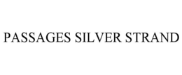 PASSAGES SILVER STRAND trademark