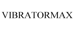 VIBRATORMAX trademark