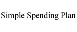 SIMPLE SPENDING PLAN trademark