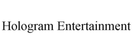 HOLOGRAM ENTERTAINMENT trademark