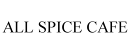 ALL SPICE CAFE trademark