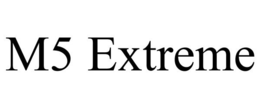 M5 EXTREME trademark