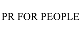 PR FOR PEOPLE trademark