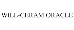 WILL-CERAM ORACLE trademark