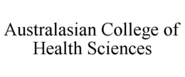AUSTRALASIAN COLLEGE OF HEALTH SCIENCES trademark