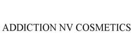 ADDICTION NV COSMETICS trademark