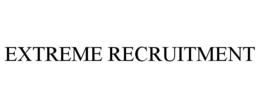 EXTREME RECRUITMENT trademark