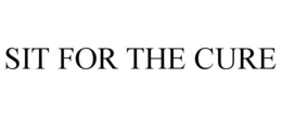 SIT FOR THE CURE trademark