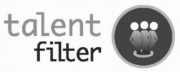 TALENT FILTER trademark