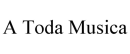 A TODA MUSICA trademark