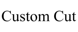 CUSTOM CUT trademark