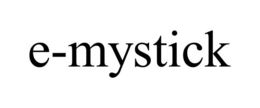 E-MYSTICK trademark