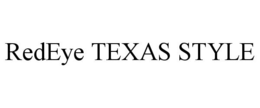 REDEYE TEXAS STYLE trademark