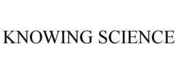 KNOWING SCIENCE trademark