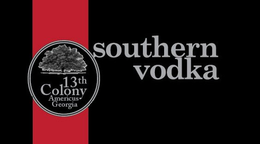 13TH COLONY AMERICUS GEORGIA SOUTHERN VODKA trademark