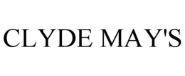 CLYDE MAY'S trademark