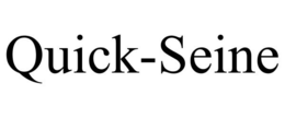 QUICK-SEINE trademark