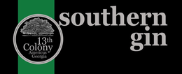 13TH COLONY AMERICUS GEORGIA SOUTHERN GIN trademark