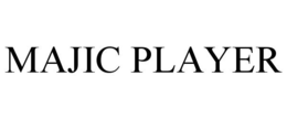 MAJIC PLAYER trademark