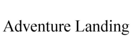 ADVENTURE LANDING trademark