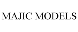 MAJIC MODELS trademark