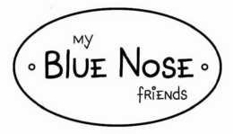 MY BLUE NOSE FRIENDS trademark