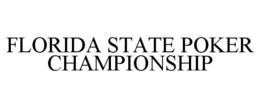 FLORIDA STATE POKER CHAMPIONSHIP trademark