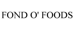 FOND O' FOODS trademark