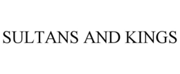 SULTANS AND KINGS trademark