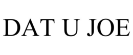 DAT U JOE trademark