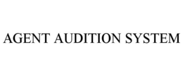 AGENT AUDITION SYSTEM trademark