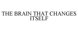 THE BRAIN THAT CHANGES ITSELF trademark