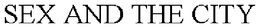 SEX AND THE CITY trademark