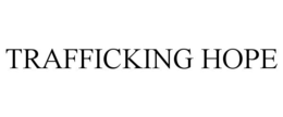 TRAFFICKING HOPE trademark
