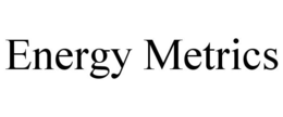 ENERGY METRICS trademark