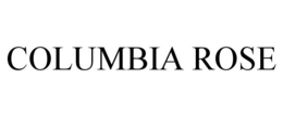 COLUMBIA ROSE trademark