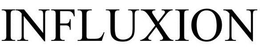 INFLUXION trademark