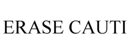 ERASE CAUTI trademark