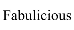 FABULICIOUS trademark